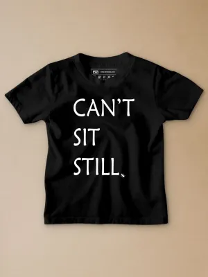 Cant Sit Still Kids T-Shirt